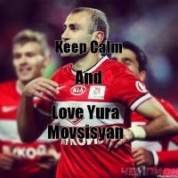 Keep Calm And Love Yura Movsisyan