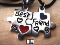  k m