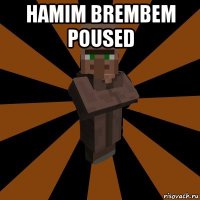 hamim brembem poused 