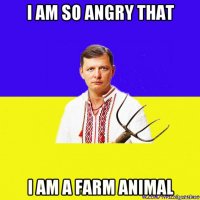 i am so angry that i am a farm animal