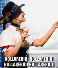  hollareridi hollareridi hollareridi hollareridi)