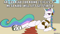 are you ready for round 2? (if yes - f*** me so hard) well, let's get started. 