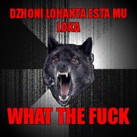 dzhoni lohanta esta mu loka what the fuck