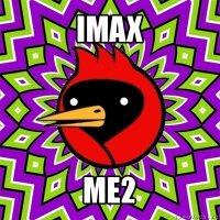 imax me2