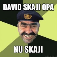 david skaji opa nu skaji