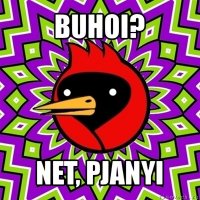 buhoi? net, pjanyi