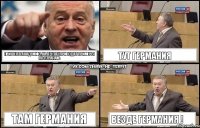 Пришел в Академию, на лентах приводят примеры по странам: Тут Германия Там Германия Везде Германия !