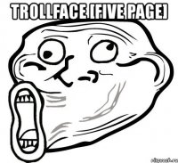 trollface [five page] 