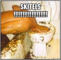 skitels !!! 