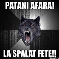 patani afara! la spalat fete!!