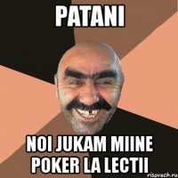 patani noi jukam miine poker la lectii