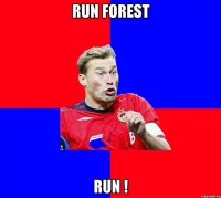 run forest run !