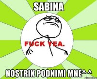 sabina nostrik podnimi mne^ ^