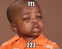 111 222