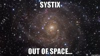 systix out of space...