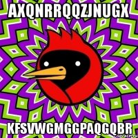 axqnrrqqzjnugx kfsvwgmggpaqgqbr