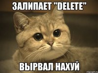 залипает "delete" вырвал нахуй