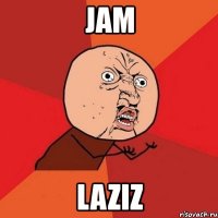 jam laziz