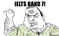 IELTS BAND 7!