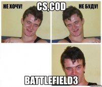 cs,cod battlefield3