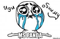  ms panda