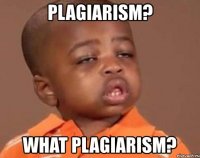 plagiarism? what plagiarism?