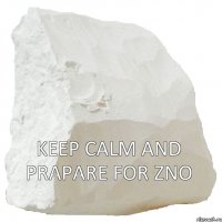 keep calm and prapare for zno 