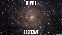 uiprf efefewf