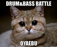 drum&bass battle oyaebu