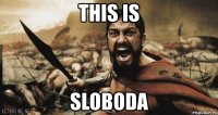 this is sloboda