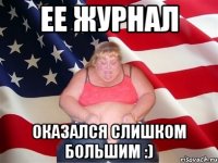 ее журнал оказался слишком большим :)