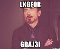 lkgf0r gbaj3i