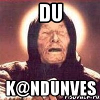 du k@ndunves