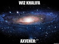 wiz khalifa ахуенен:**