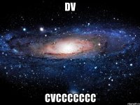 dv cvccccccc