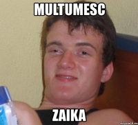 multumesc zaika