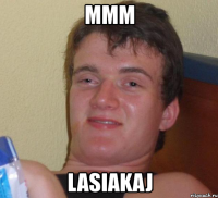 mmm lasiakaj