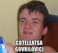  coteleatsa govrilovici