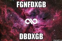 fgnfdxgb dbdxgb