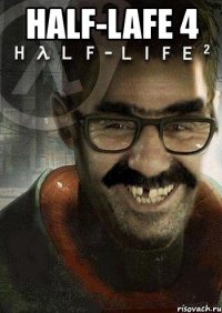 half-lafe 4 