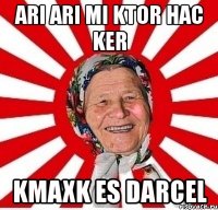 ari ari mi ktor hac ker kmaxk es darcel