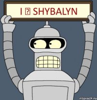 I ♥ Shybalyn