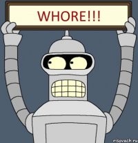 WHORE!!!