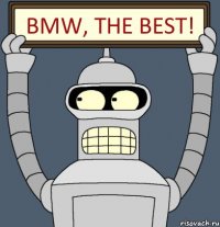 BMW, the BEST!