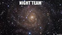 night*team* 