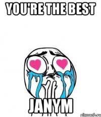 you're the best janym