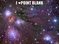 i ♥point blank 