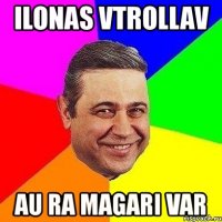 ilonas vtrollav au ra magari var