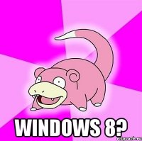  windows 8?