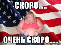 скоро..... очень скоро......